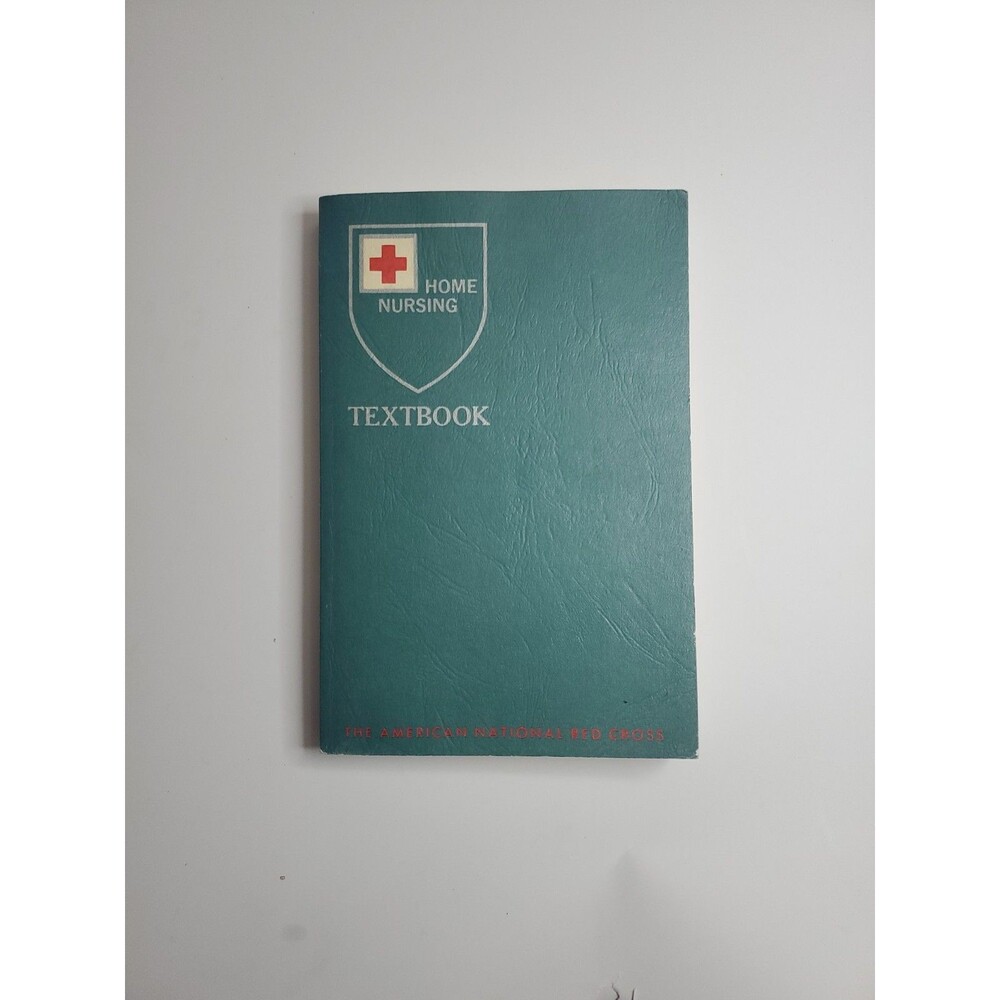 Vintage 1963 American Red Cross Home Nursing Textbook  7th Edition 15th Printing